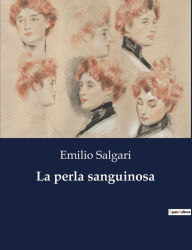 Title: La perla sanguinosa, Author: Emilio Salgari