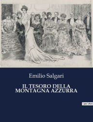 Title: Il Tesoro Della Montagna Azzurra, Author: Emilio Salgari