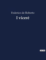 Title: I viceré, Author: Federico de Roberto