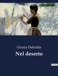 Title: Nel deserto, Author: Grazia Deledda