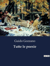 Title: Tutte le poesie, Author: Guido Gozzano