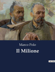 Title: Il Milione, Author: Marco Polo