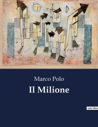 Title: Il Milione, Author: Marco Polo