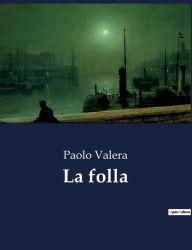 Title: La folla, Author: Paolo Valera