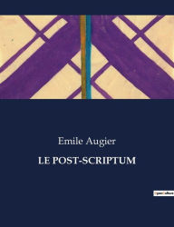 Title: LE POST-SCRIPTUM, Author: Emile Augier