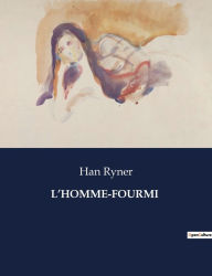 Title: L'Homme-Fourmi, Author: Han Ryner