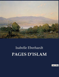 Title: Pages d'Islam, Author: Isabelle Eberhardt