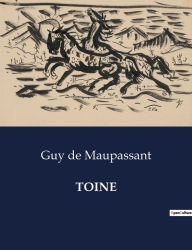 Title: Toine, Author: Guy de Maupassant