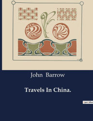 Title: Travels In China, Author: John Barrow