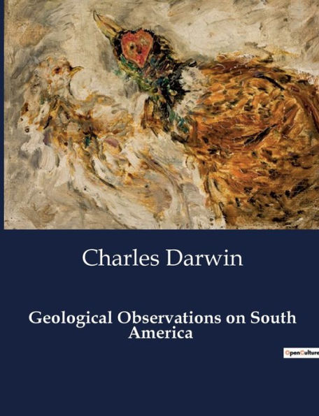 Geological Observations on South America
