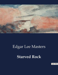 Title: Starved Rock, Author: Edgar Lee Masters