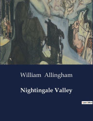 Title: Nightingale Valley, Author: William Allingham