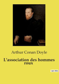 Title: L'association des hommes roux, Author: Arthur Conan Doyle