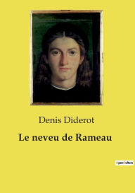 Title: Le neveu de Rameau, Author: Denis Diderot