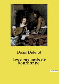 Title: Les deux amis de Bourbonne, Author: Denis Diderot