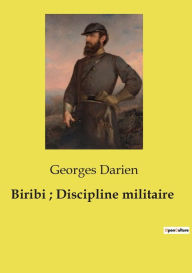 Title: Biribi; Discipline militaire, Author: Georges Darien