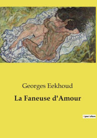 Title: La Faneuse d'Amour, Author: Georges Eekhoud