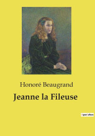 Title: Jeanne la Fileuse, Author: Honorï Beaugrand