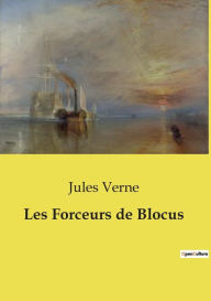 Title: Les Forceurs de Blocus, Author: Jules Verne