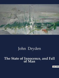 Title: The State of Innocence, and Fall of Man, Author: John Dryden