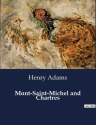 Title: Mont-Saint-Michel and Chartres, Author: Henry Adams