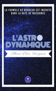 Title: L'astrodynamique, Author: Marie-Elise Sivignon