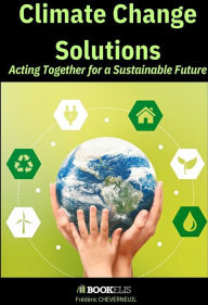 Title: Climate Change Solutions, Author: Frédéric CHEVERNEUIL