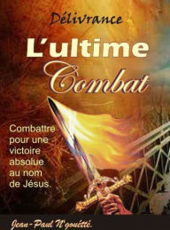 Title: L'ULTIME COMBAT, Author: JEAN PAUL N'GOUETTE