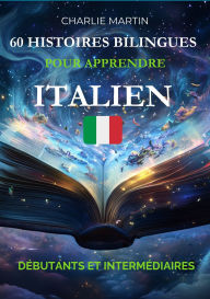 Title: 60 courtes histoires pour apprendre l'Italien, Author: Charlie Martin