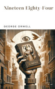Title: Nineteen Eighty-Four, Author: George Orwell