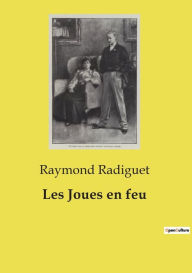 Title: Les Joues en feu, Author: Raymond Radiguet