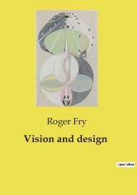 Title: Vision and design, Author: Roger Fry