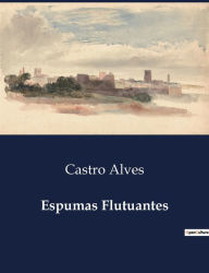 Title: Espumas Flutuantes, Author: Castro Alves