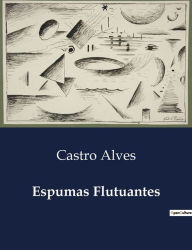 Title: Espumas Flutuantes, Author: Castro Alves