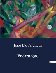 Title: Encarnaï¿½ï¿½o, Author: Josï de Alencar