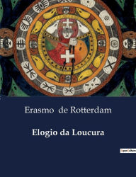 Title: Elogio da Loucura, Author: Erasmo de Rotterdam