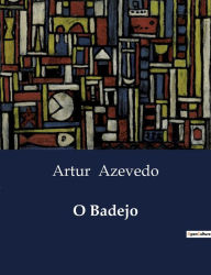 Title: O Badejo, Author: Artur Azevedo