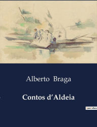 Title: Contos d'Aldeia, Author: Alberto Braga