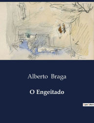 Title: O Engeitado, Author: Alberto Braga