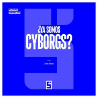 Title: ¿Ya somos cyborgs ?, Author: Léwis Verdun