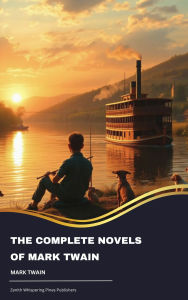 Title: The Complete Novels of Mark Twain, Author: Mark Twain