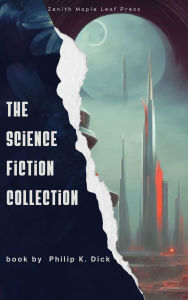 Title: The Science Fiction Collection, Author: Philip K. Dick