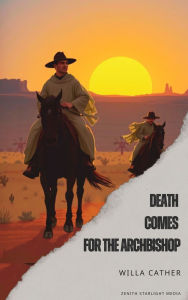Title: Death Comes for the Archbishop, Author: Willa Cather