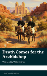 Title: Death Comes for the Archbishop, Author: Willa Cather