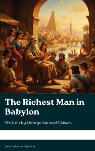Title: The Richest Man in Babylon, Author: George Samuel Clason