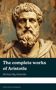 Title: The complete works of Aristotle, Author: Aristotle