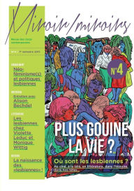 Miroir/Miroirs - Numéro 4 Plus gouine la vie ? Politiques des représentations lesbiennes