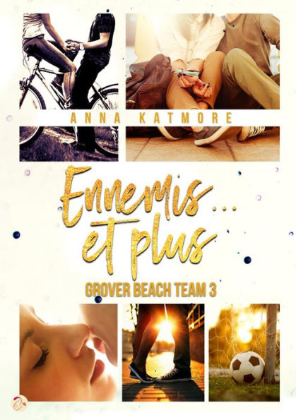 Grover Beach Team - Tome 3 : Ennemis...et plus