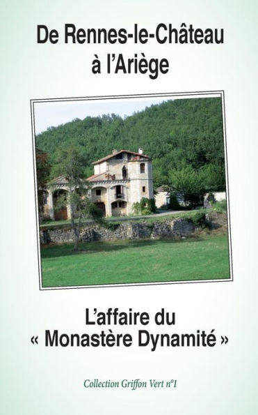 De Rennes-le-Château à l'Ariège: L'Affaire du 
