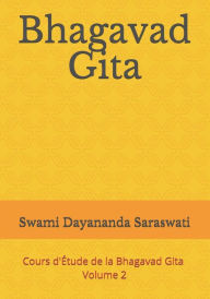 Title: Bhagavad Gita: Cours d'Étude de la Bhagavad Gita - Volume 2, Author: Surya Tahora